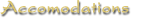 Accomodations